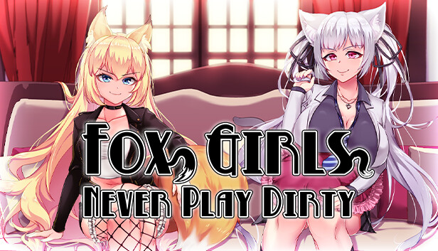 Fox Girls Never Play Dirty ☆ Version 1.03 ☆ AVANTGARDE / Kagura Games